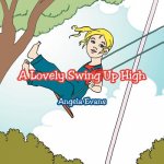 Lovely Swing Up High