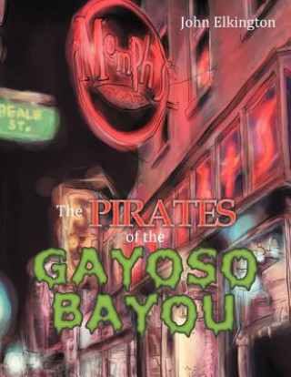 Pirates of the Gayoso Bayou