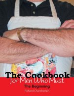 Cookbook for Men Who Must