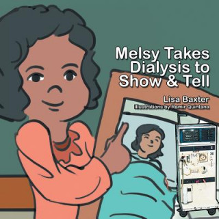 Melsy Takes Dialysis to Show & Tell