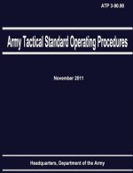 Army Tactical Standard Operating Procedures (ATP 3-90.90)