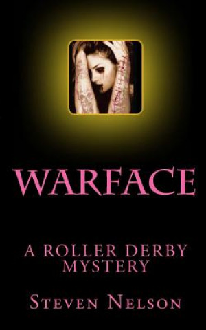 Warface: A Roller Derby Mystery