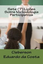 SETE  7  LICOES SOBRE METODOLOGIA PARTIC