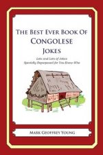 The Best Ever Book of Congolese Jokes: Lots and Lots of Jokes Specially Repurposed for You-Know-Who