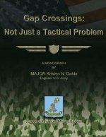 Gap Crossings: Not Just a Tactical Problem