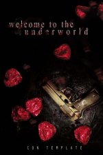 Welcome to the Underworld: 