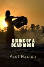 Rising of a Dead Moon