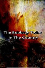The Bobbsey Twins In The Country