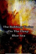 The Bobbsey Twins on the Deep Blue Sea