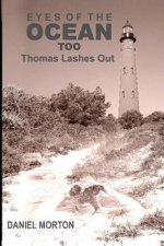 Eyes of the Ocean Too: Thomas Lashes Out
