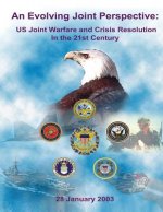 An Evolving Joint Perspective: US Joint Warfare and Crisis Resolution in the 21st Century
