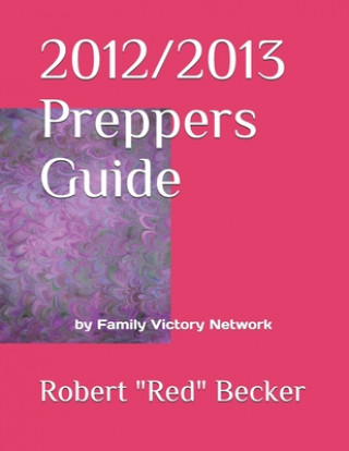 2012/2013 Preppers Guide