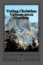 Voting Christian Values: 2012 Election