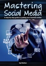 Mastering Social Media: A Step-by-Step Guide to Putting Your Business Online