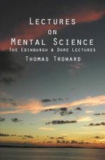 Lectures on Mental Science: The Edinburgh and Dore Lectures