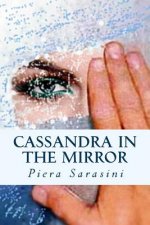 Cassandra in the Mirror