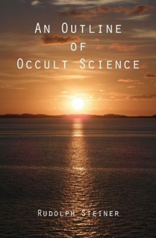 An Outline of Occult Science