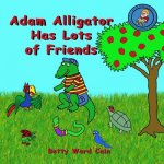 Adam Alligator Has Lots of Friends