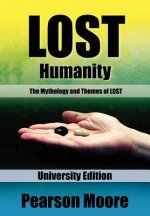 LOST Humanity University Edition: The Mythology and Themes of LOST