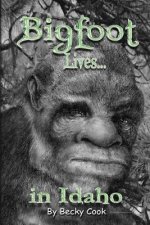 Bigfoot Lives!