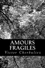 Amours fragiles