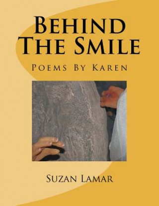Behind The Smile: Poems By Karen