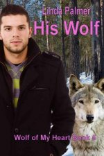 His Wolf: Wolf of My Heart