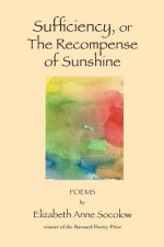 Sufficiency, or The Recompense of Sunshine