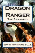 Dragon Ranger: The Beginning