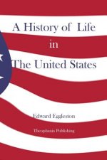 A History of Life in The United States