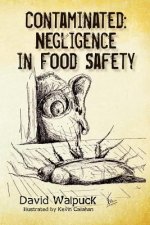 Contaminated, Negligence in Food Safety