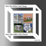 How The White Cube Hangs Once The Gallery Has Closed