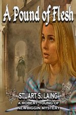 A Pound of Flesh: A Robert Young of Newbiggin Mystery