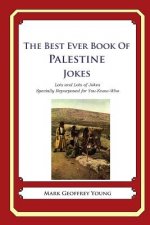 The Best Ever Book of Palestine Jokes: Lots and Lots of Jokes Specially Repurposed for You-Know-Who