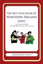 The Best Ever Book of Northern Ireland Jokes: Lots and Lots of Jokes Specially Repurposed for You-Know-Who