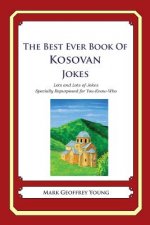 The Best Ever Book of Kosovan Jokes: Lots and Lots of Jokes Specially Repurposed for You-Know-Who