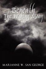Beneath The Waning Moon