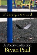 Playground: A Poetry Collection