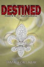 Destined: SuperNatural