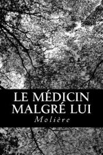 Le Médicin Malgré Lui