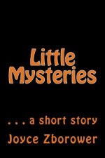Little Mysteries: . . . a short story