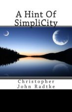 A Hint Of SimpliCity: Christopher John Radtke
