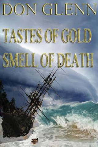 Taste Of Gold Smell Of Death