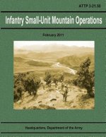 Infantry Small-Unit Mountain Operations (ATTP 3-21.50)