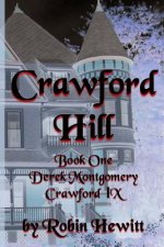 Crawford Hill: Book One: Derek Montgomery Crawford IX