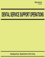 Dental Service Support Operations (FM 4-02.19)