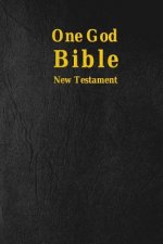 One God Bible: New Testament