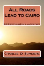 All Roads Lead to Cairo: OSS Short Stories During and After WWII