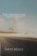 The Hidden Life: Finding out why you matter