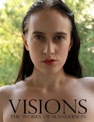 Visions: The works of M. Anderson